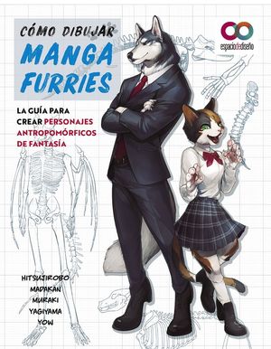 CÓMO DIBUJAR MANGA FURRIES. LA GUÍA PARA CREAR PERSONAJES ANTROPO