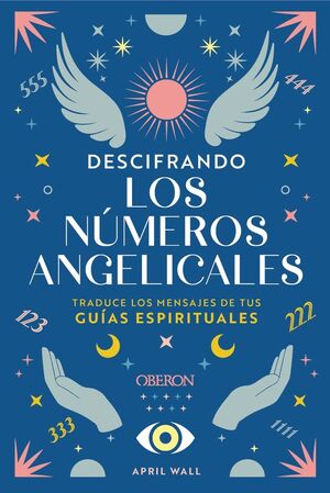 DESCIFRANDO LOS NUMEROS ANGELICALES