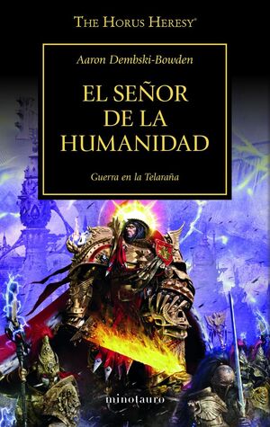 EL SEÑOR DE LA HUMANIDAD. THE HORUS HERESY 41