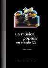 MUSICA POPULAR EN EL SIGLO XX (CON CD)