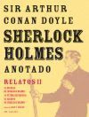 SHERLOCK HOLMES ANOTADO. RELATOS II