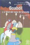 BOABDIL Y EL FINAL DEL REINO DE GRANADA