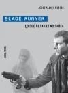 BLADE RUNNER, LO QUE DECKAR NO SABIA