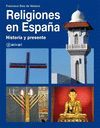 RELIGIONES EN ESPAÑA: HISTORIA Y PRESENTE