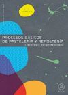 PROCESOS BASICOS PASTELERIA REPOSTERIA