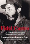 LA VICTORIA ESTRATÉGICA/LA CONTRAOFENSIVA ESTRATÉGICA (FIDEL CASTRO)