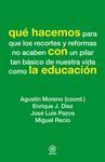 QUÉ HACEMOS CON LA EDUCACIÓN