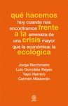 QUE HACEMOS FRENTE A LA CRISIS ECOLOGICA