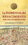 LA FLORENCIA DEL RENACIMIENTO POR CINCO FLORINES AL DÍA