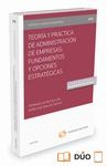 TEORÍA Y PRÁCTICA DE ADMINISTRACIÓN DE EMPRESAS: FUNDAMENTOS Y OPCIONES ESTRATÉG