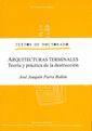 ARQUITECTURAS TERMINALES. TEORÍA Y PRÁCTICA DE LA DESTRUCCIÓN