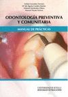 ODONTOLOGIA PREVENTIVA Y COMUNITARIA. MANUAL DE PRACTICAS