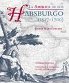 LA AMÉRICA DE LOS HABSBURGO (1517-1700)