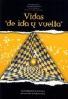 VIDAS DE IDA Y VUELTA