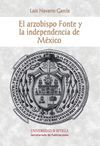 ARZOBISPO FONTE Y LA INDEPENDENCIA DE MEXICO, EL