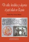 DE SELLOS, HERÁLDICA Y ALEGORÍAS: EL PAPEL SELLADO EN ESPAÑ