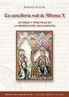 LA CANCILLERIA REAL DE ALFONSO X ACTORES Y PRACTIC