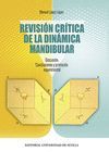 REVISIÓN CRÍTICA DE LA DINÁMICA MANDIBULAR.