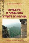 UN VIAJE POR LA CULTURA CHINA A TRAVÉS DE SU LENGUA