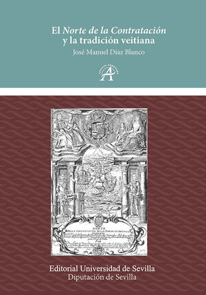 EL NORTE DE LA CONTRATACIÓN Y LA TRADICIÓN VEITIANA