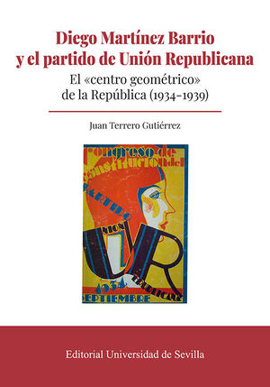 DIEGO MARTINEZ BARRIO Y EL PARTIDO DE UNION REPUBL