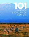 101 DESTINOS EXÓTICOS Y DE AVENTURA