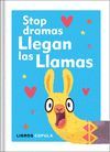 STOP DRAMAS, LLEGAN LAS LLAMAS