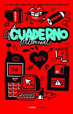 SUPER CUADERNO MILLENNIAL:ULTIMO LIBRO SOBRE NOSTLAGIA