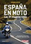 ESPAÑA EN MOTO. LAS 21 MEJORES RUTAS