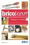 BRICOLOCUS 5. TRABAJOS EN MADERA 2