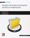 GESTION DE LA DOCUMENTACION JURIDICA Y EMPRESARIAL GS. LIBRO ALUMNO.