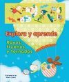 EXPLORA Y APRENDE RAYOS TRUENOS Y TORNADOS