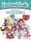 CUADERNO VACACIONES ENCHANTIMALS 7 AÑOS