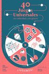 40 JUEGOS TRADICIONALES SIN CADUCIDAD Y SIN G?NERO