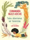 TODOS DEBERÍAMOS SER FEMINISTAS