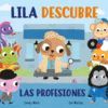 LILA DESCUBRE LAS PROFESIONES (LIBRO DE CART?N)