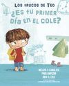 ¿ES TU PRIMER DÍA EN EL COLE? (LOS TRUCOS DE TEO)