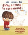 ¿VAS A TENER UN HERMANITO? (LOS TRUCOS DE TEO)