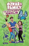 VIAJE AL PLANETA IDEALIS (OZKAR & FAMILY 2)