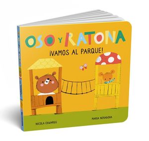 ¡VAMOS AL PARQUE! (OSO Y RATONA. PEQUEÑA MANITAS)