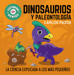 FUTUROS GENIOS. DINOSAURIOS Y PALEONTOLO