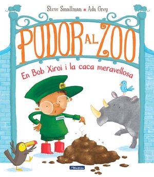 PUDOR AL ZOO. BOB XIROI I LA CACA MERAVELLOSA