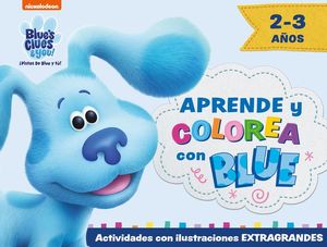 APRENDE Y COLOREA CON BLUE (2-3 AÑOS)