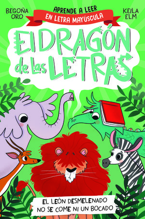 EL DRAGÓN DE LAS LETRAS 2. EL LEÓN DESMELENADO