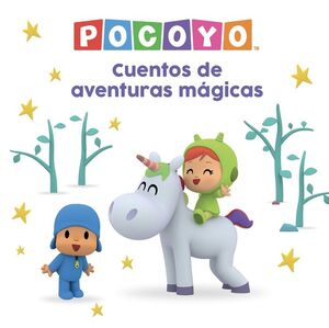 POCOYO. RECOPILATORIO DE CUENTOS - CUENTOS DE AVENTURAS MAGICAS