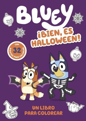 BLUEY. ACTIVIDADES - ¡BIEN, ES HALLOWEEN! UN LIBRO PARA COLOREAR TERRORÍFICAMENT