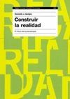 CONSTRUIR LA REALIDAD