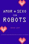 AMOR Y SEXO CON ROBOTS
