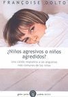 NIÑOS AGRESIVOS O NIÑOS AGREDIDOS