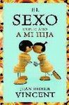 EL SEXO EXPLICADO A MI HIJA